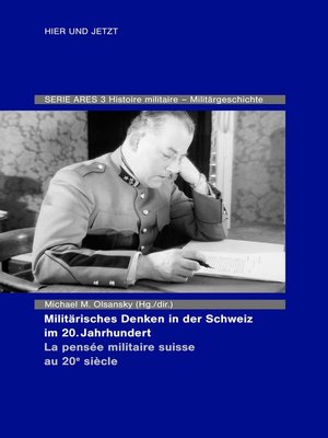 cover image of Militärisches Denken in der Schweiz im 20. Jahrhundert La pensée militaire suisse au 20e siècle